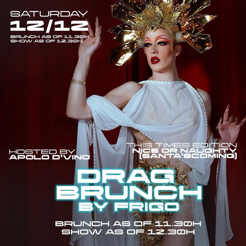 Drag Brunch - Nice or Naughty? Santa's Coming Edition - by Frigo